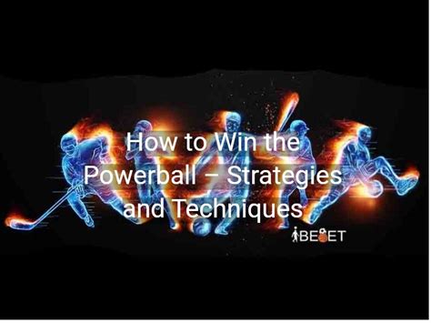 How to Win the Powerball – Strategies and Techniques – Ibebet South Africa