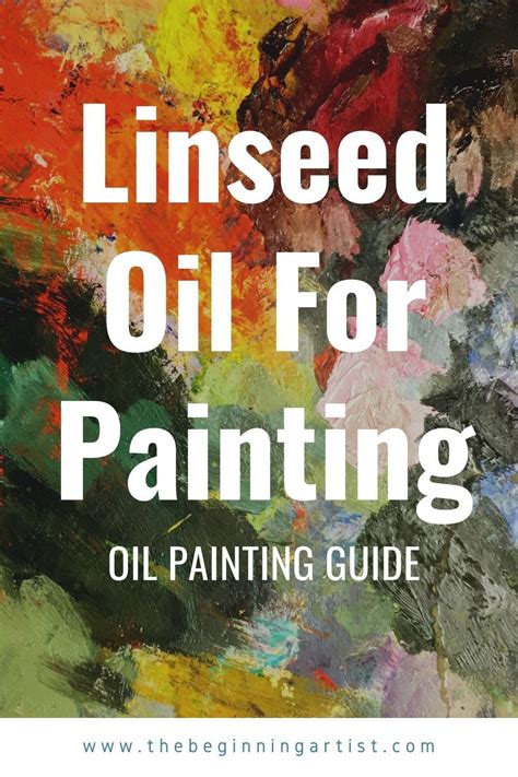 Linseed oil for oil painting – Artofit