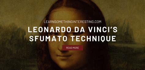 Learn Something Interesting: Leonardo da Vinci’s Sfumato Technique