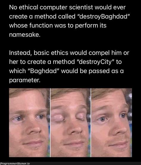 Ethics are important in our line of work… – ProgrammerHumor.io