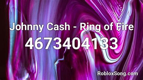 Johnny Cash - Ring of Fire Roblox ID - Roblox music codes