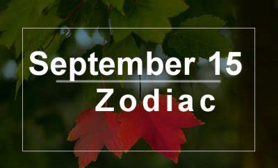 September 15 Zodiac - Complete Birthday Horoscope & Personality Profile