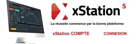 xStation 5 - Élue meilleure plateforme de trading pour Forex, CFD ...