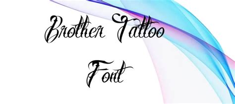 Brother Tattoo Font Free Download