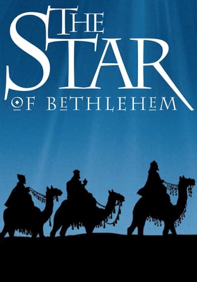 Watch The Star of Bethlehem (2007) - Free Movies | Tubi