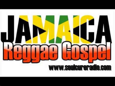 Jamaica Reggae Gospel Mix - Jamaica Reggae Gospel Mix From Soulcure ...