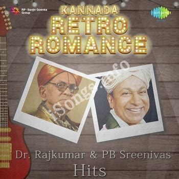 Kannada Retro Romance Dr. RajKumar and P.B. Sreenivas Hits Songs ...