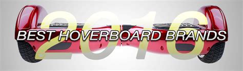 Best Hoverboard Brands of 2016: What's the Best Hoverboard to Buy