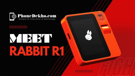 Rabbit R1 - Unveiling the Future of AI Devices - PhoneDekho.com