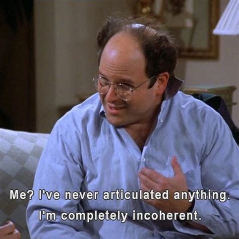 George Costanza Quotes - ShortQuotes.cc