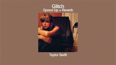 Taylor Swift - Glitch (Speed Up + Reverb) - YouTube