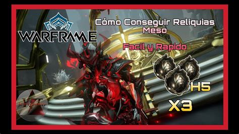 Reliquias Meso (H5) Facil y Rapido Warframe #2024 - YouTube