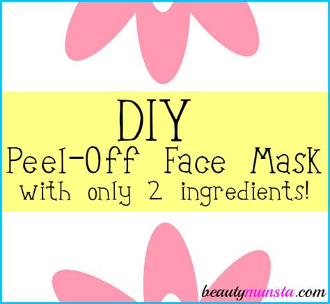 DIY Peel-Off Face Mask with Only 2 Ingredients - beautymunsta - free ...