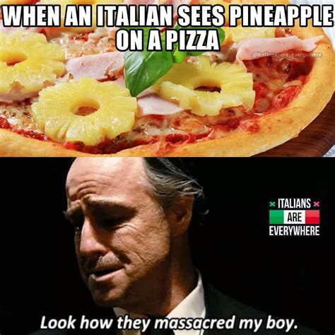 Italians Are Everywhere ™ on Instagram: “Who likes pineapple on pizza ...