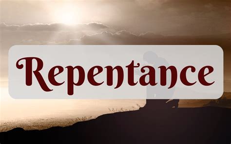 What is Repentance in the Bible - Words of Faith, Hope & Love