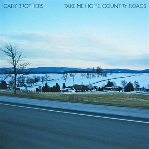 Stream Take Me Home, Country Roads - John Denver Cover by Cary Brothers ...