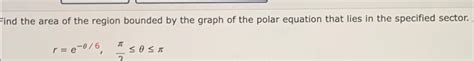 Solved Find the area of the region bounded by the graph of | Chegg.com