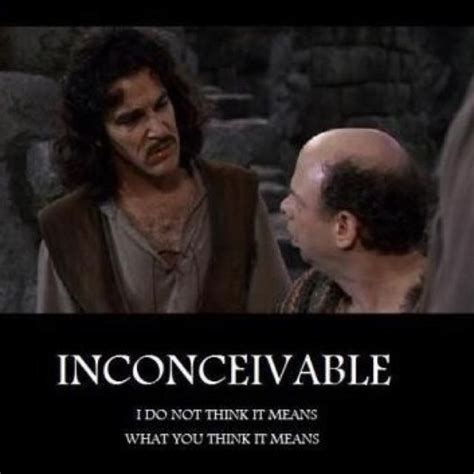 INCONCEIVABLE!! | Princess bride quotes, Princess bride, Good movies