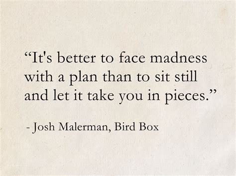 Josh Malerman, Bird Box | Profound quotes, Quotes, Boxing quotes