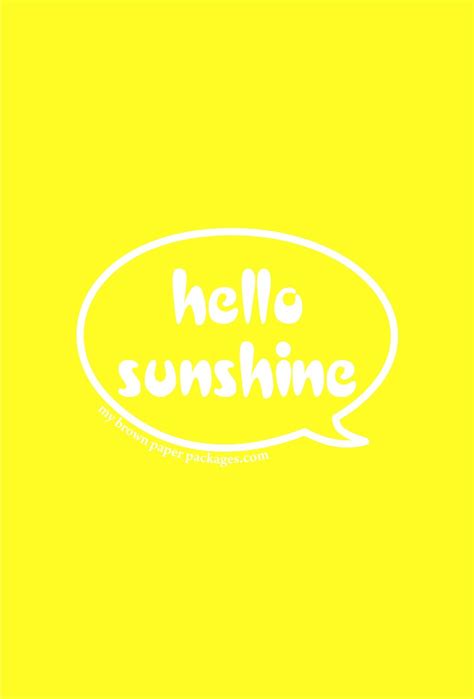 Hello Sunshine Wallpapers - Wallpaper Cave