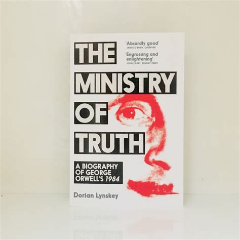 The Ministry of Truth : A Biography of George Orwell's 1984 | Book Shop ...