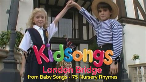 London Bridge from Kidsongs: Baby Songs-75 Nursery Rhymes by Kidsongs ...