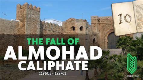 The Fall of Almohad Caliphate | 1196CE - 1227CE | Al Andalus #10 - YouTube