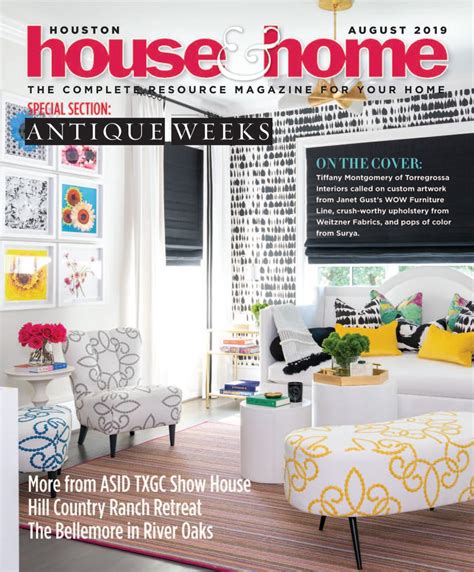 Houston House & Home Magazine August 2019 Issue by Get Lost Houston - Issuu