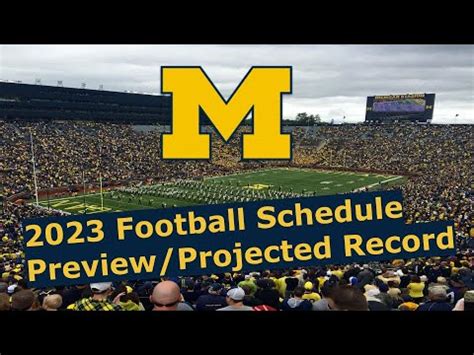 Michigan Wolverines 2023 Football Schedule Preview/Projected Record ...