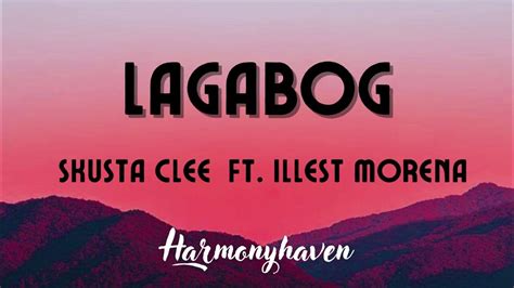 LAGABOG [Lyrics] _Skusta Clee ft. Illest Morena - YouTube