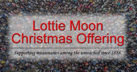 Lottie Moon Christmas Offering -Mount Olive Baptist Church