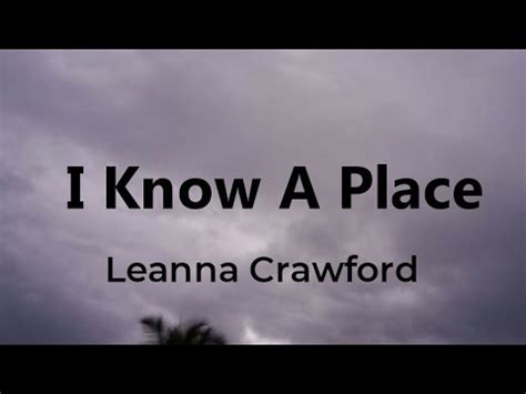 Leanna Crawford - I Know A Place (Lyrics) - YouTube