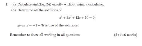 Solved 7. (a) Calculate sinh(loge(5)) exactly without using | Chegg.com