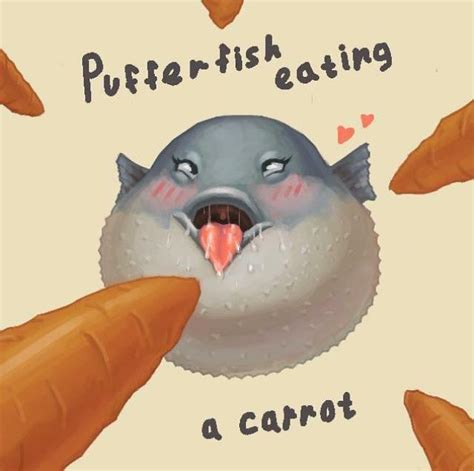 Thanks, I hate Pufferfish eating a carrot fanart. : r/TIHI