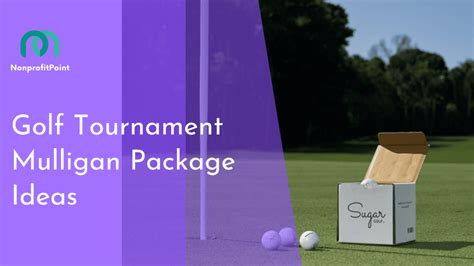 Golf Tournament Mulligan Package Ideas | Detailed Guide (Nonprofit ...