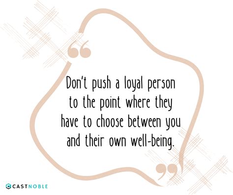 Don’t Push Loyal Person: Quotes for cherishing the people who support ...