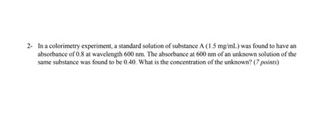 Solved In a colorimetry experiment, a standard solution of | Chegg.com