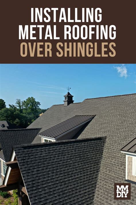 Installing metal roofing over shingles diy – Artofit