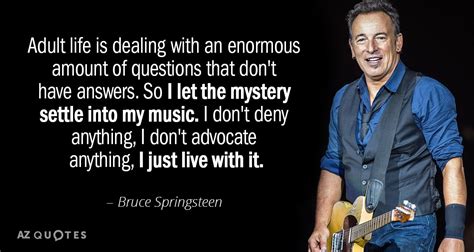 TOP 25 QUOTES BY BRUCE SPRINGSTEEN (of 419) | A-Z Quotes