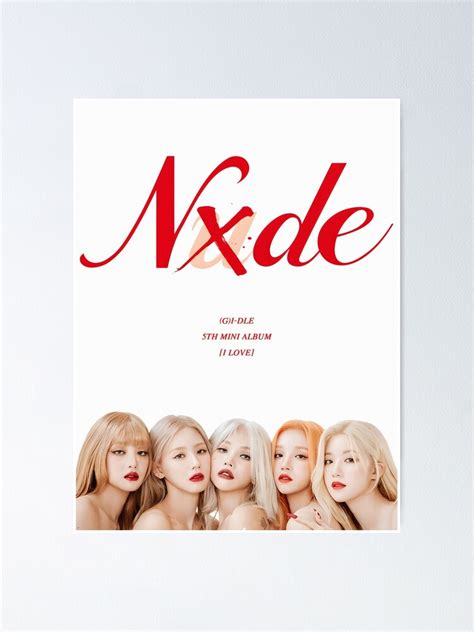 "G IDLE Nxde (5th Mini Album I LOVE)" Poster for Sale by catoro | Redbubble