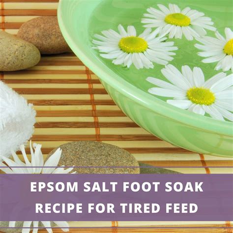 Epsom Salt Foot Soak Recipe To Soothe Tired Feet - Aromatherapy Anywhere