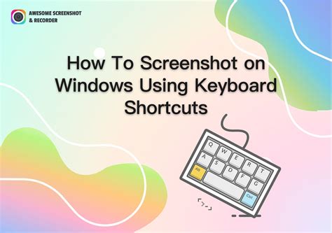 How To Screenshot on Windows Using Keyboard Shortcuts - Awesome ...