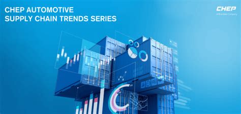 Automotive Supply Chain Trends Report: First In A CHEP Series ...