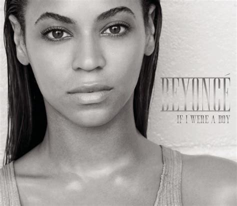 If I Were A Boy | The Beyonce Wiki | FANDOM powered by Wikia