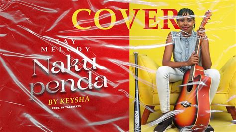 Jay Melody_Nakupenda (Cover By Keysha) - YouTube