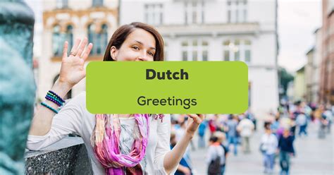 18 Basic Dutch Greetings You Must Know - ling-app.com