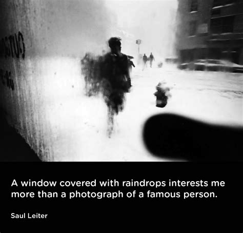 “A window covered with raindrops interests me more... - Photography Quotes