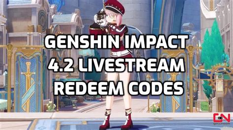 Genshin 4.2 Livestream Codes, Redeem Free Primogems & More