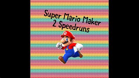 Super Mario Maker 2 Speedrun Compilation!!!! - YouTube