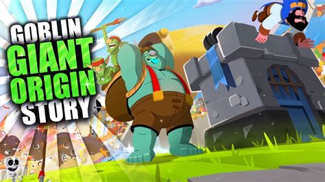 How the Goblin Became the Goblin Giant | Clash Royale Origin Story of ...